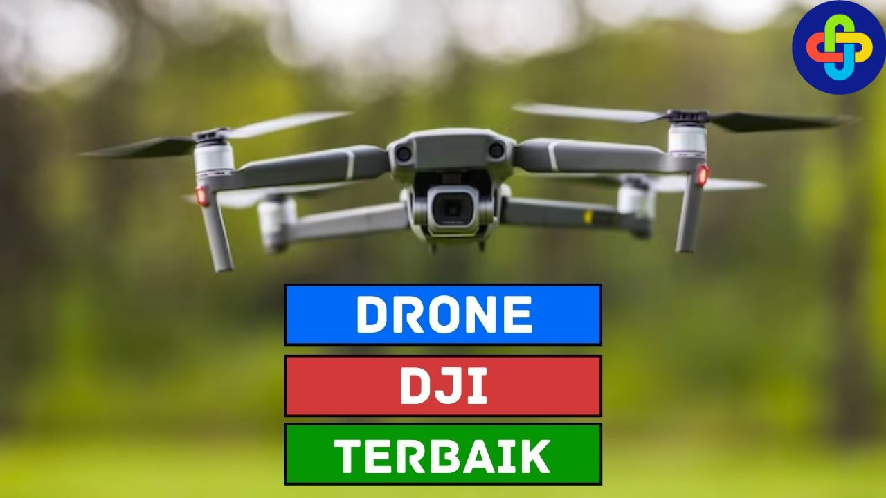 Beriku Ini Drone DJI Terbaik Tahun 2023